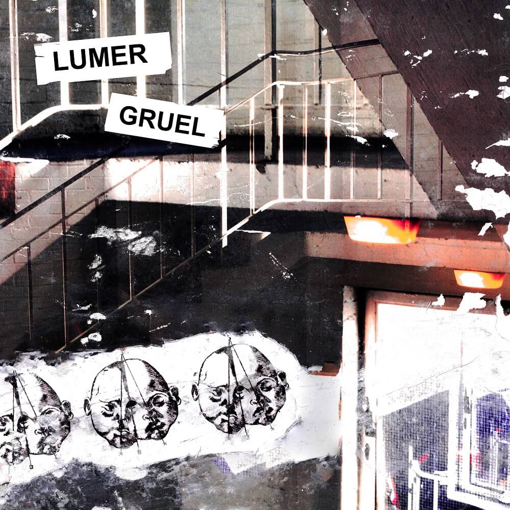 LUMER - Gruel
