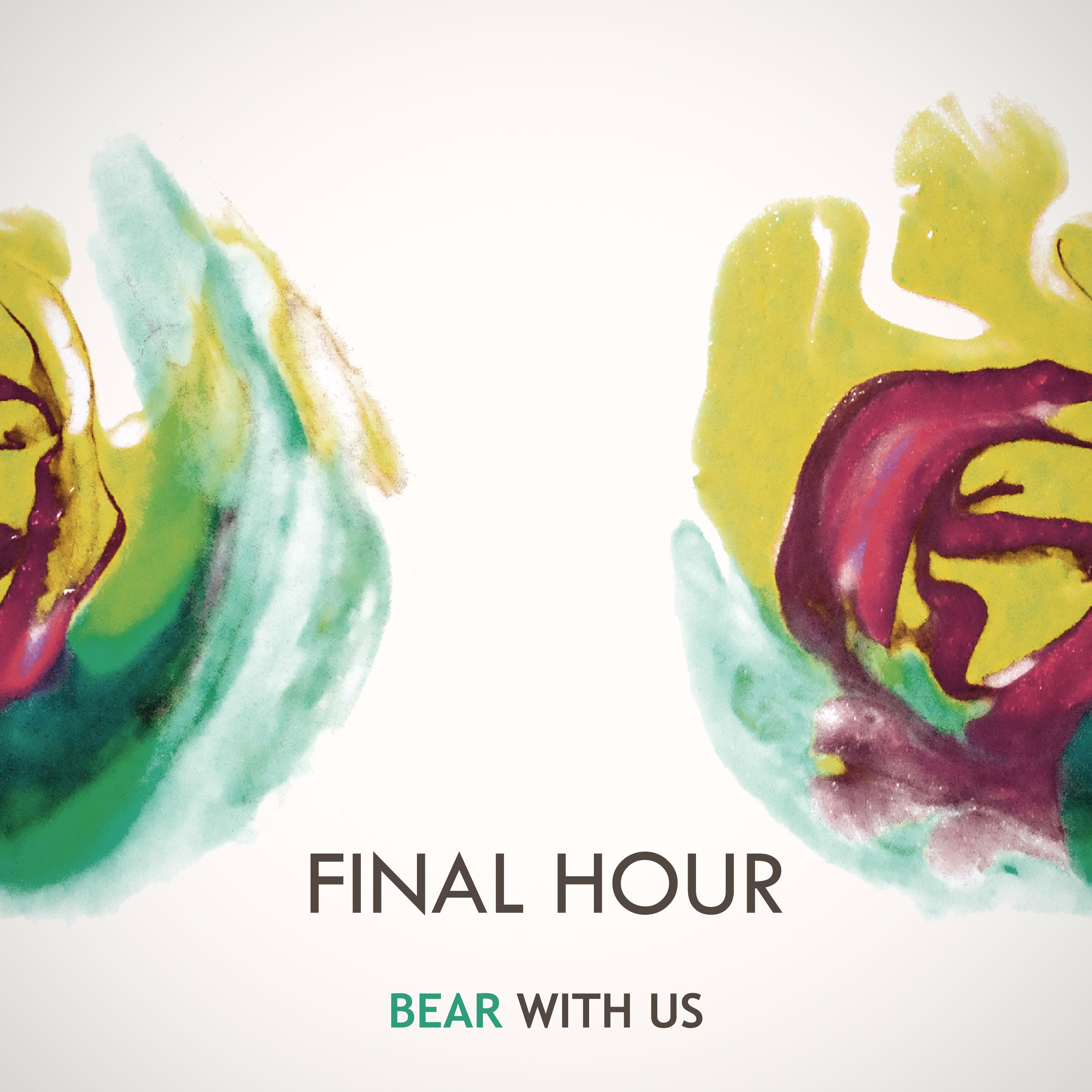Bear With Us - Final Hour