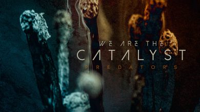 We Are The Catalyst - Predators 3 We Are The Catalyst - Predators