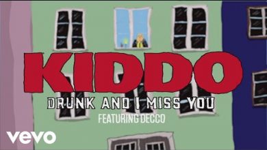 Kiddo - Drunk and I Miss You
