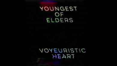 Youngest of Elders - Voyeuristic Heart 13 Youngest of Elders - Voyeuristic Heart