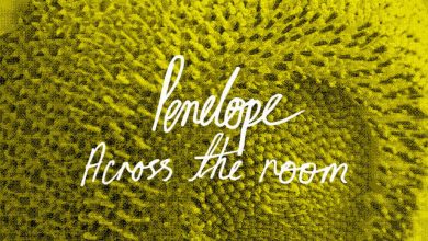 Penelope - Across the Room