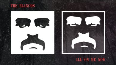 The Blancos - All On Me Now