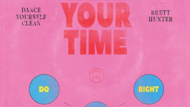 Dance Yourself Clean x Brett Hunter - Take Your Time (Do It Right) 1