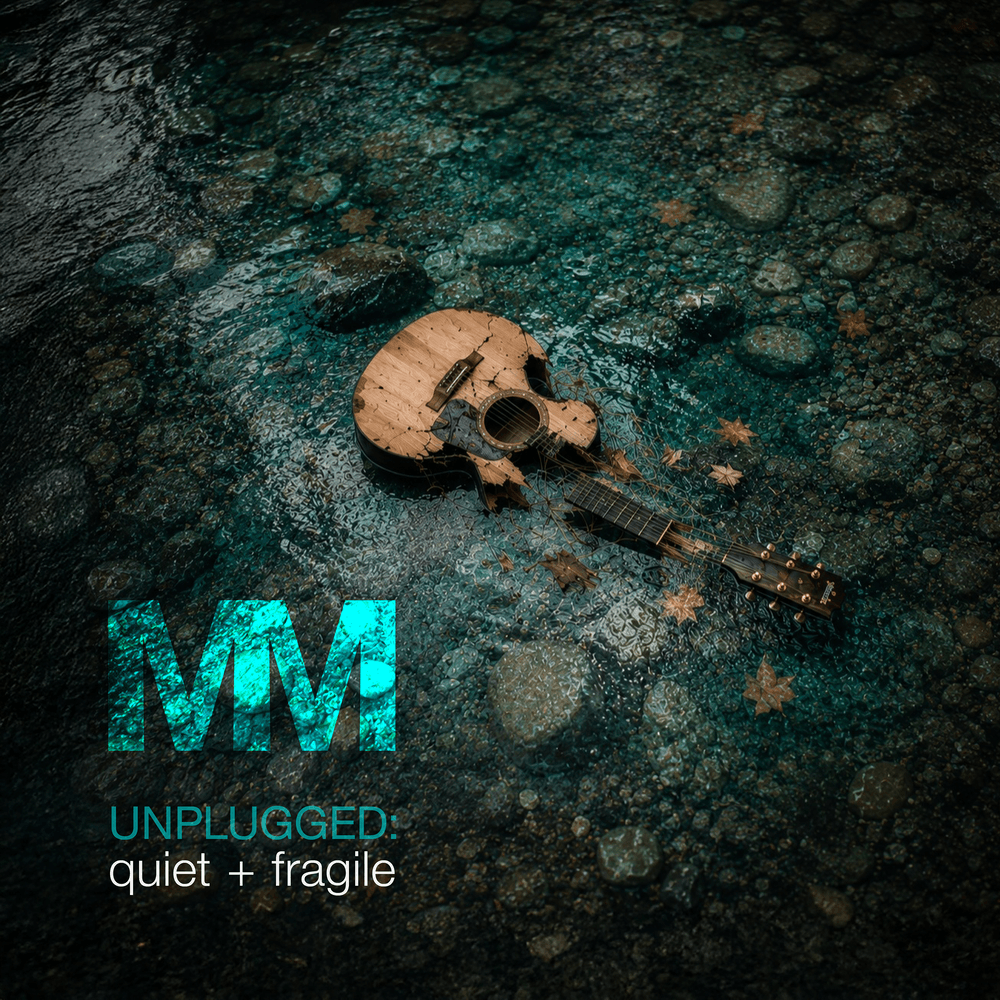 The Mechanical Mind – UNPLUGGED: Quiet + Fragile