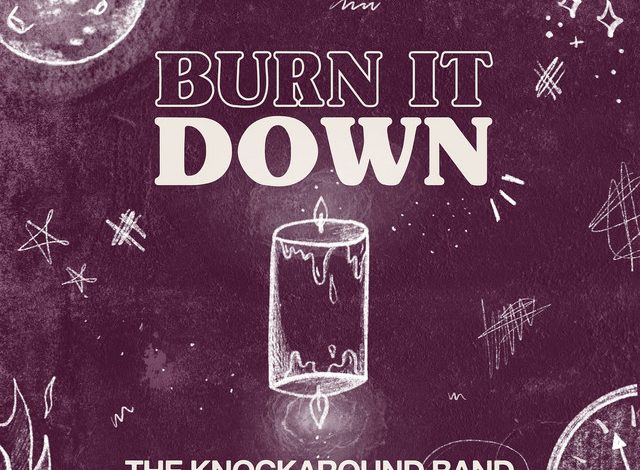 The Knockaround Band - Burn It Down 26