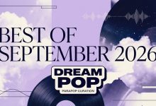 7 Lagu Dream Pop Terbaik September 2026 Pilihan ParaPOP
