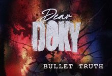 Dear Doky - Bullet Truth 39