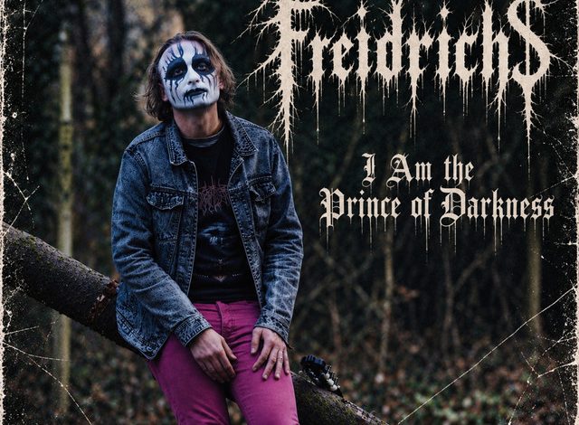 Freidrich$ I Am the Prince of Darkness