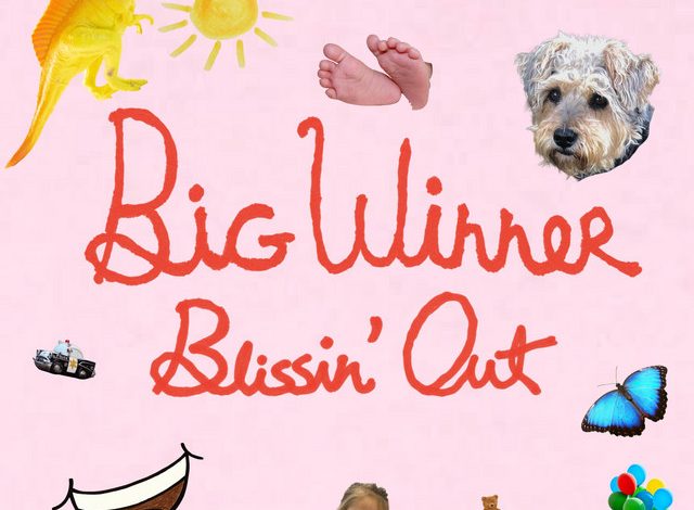 Big Winner - Blissin' Out 3